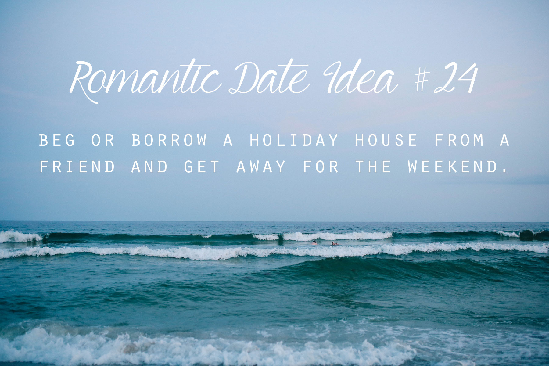 romantic-date-idea-holiday-house